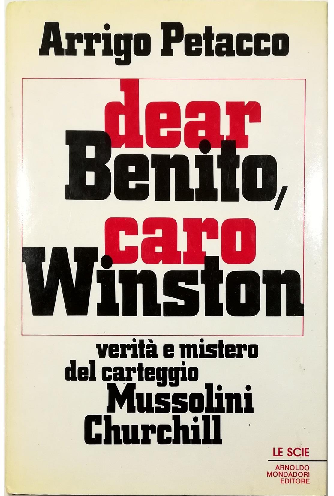Dear Benito, caro Winston. Verità e misteri del carteggio Churchill - Mussolini