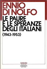 Le paure e le speranze degli italiani (1943-1953)