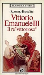 Vittorio Emanuele III il re «Vittorioso»