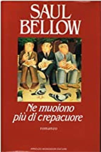 Ne muoiono più di crepacuore - Saul Bellow - copertina