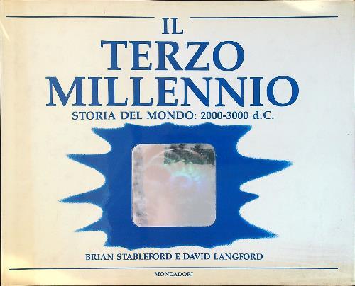 Il terzo millennio. Storia del mondo: 2000-3000 d. C.