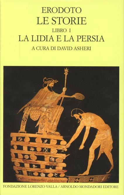 Le storie. Testo greco a fronte. Vol. 1: Libro 1°: La Lidia e la Persia - Erodoto - copertina