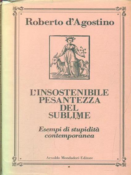Sublime. Esempi di stupidità contemporanea - Roberto D'Agostino - copertina