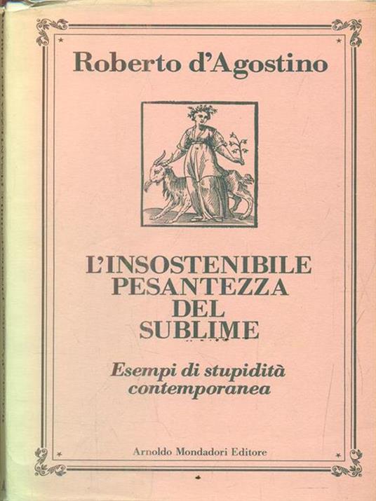Sublime. Esempi di stupidità contemporanea - Roberto D'Agostino - copertina