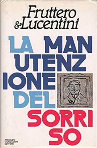 La manutenzione del sorriso - Carlo Fruttero,Franco Lucentini - copertina
