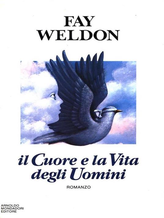 Il cuore e la vita degli uomini - Fay Weldon - copertina