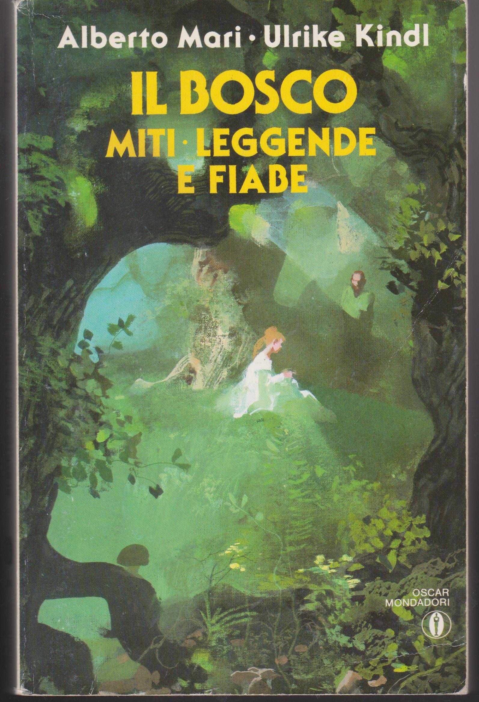 Il bosco. Miti, leggende e fiabe
