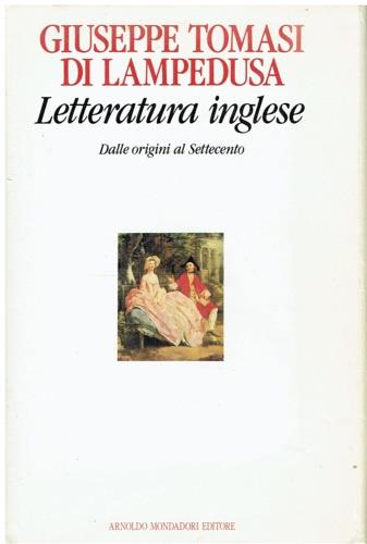 Letteratura inglese. Vol. 1: Dalle origini al Settecento. - Giuseppe Tomasi di Lampedusa - copertina