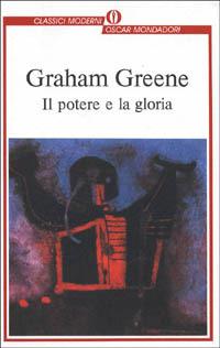 Il potere e la gloria - Graham Greene - copertina