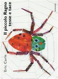 Il piccolo ragno tesse e tace - Eric Carle - copertina