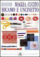 Maglia, cucito, ricamo e uncinetto