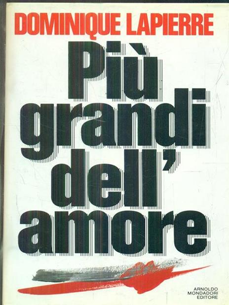 Più grandi dell'amore - Dominique Lapierre - 2