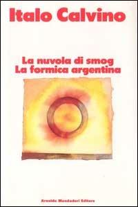 La nuvola di smog-La formica argentina - Italo Calvino - copertina