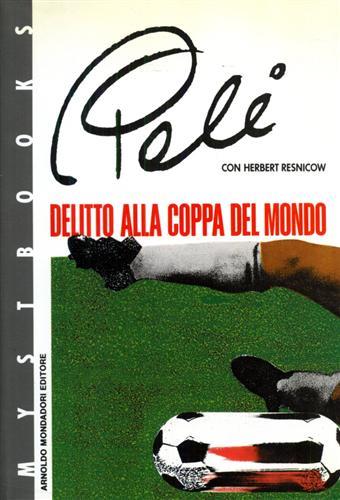 Delitto alla coppa del mondo - Pelé,Herbert Resnicow - copertina