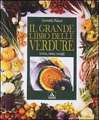 Il grande libro delle verdure - Antonella Palazzi - copertina