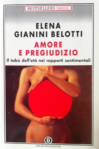 Amore e pregiudizio. Il tabù dell'età nei rapporti sentimentali - Elena Gianini Belotti - copertina