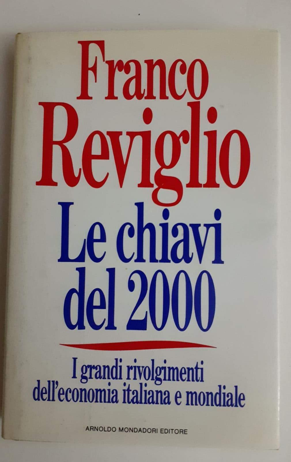 Le chiavi del Duemila. I grandi rivolgimenti dell'economia italiana e mondiale