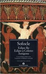 Edipo re-Edipo a Colono-Antigone. Testo greco a fronte