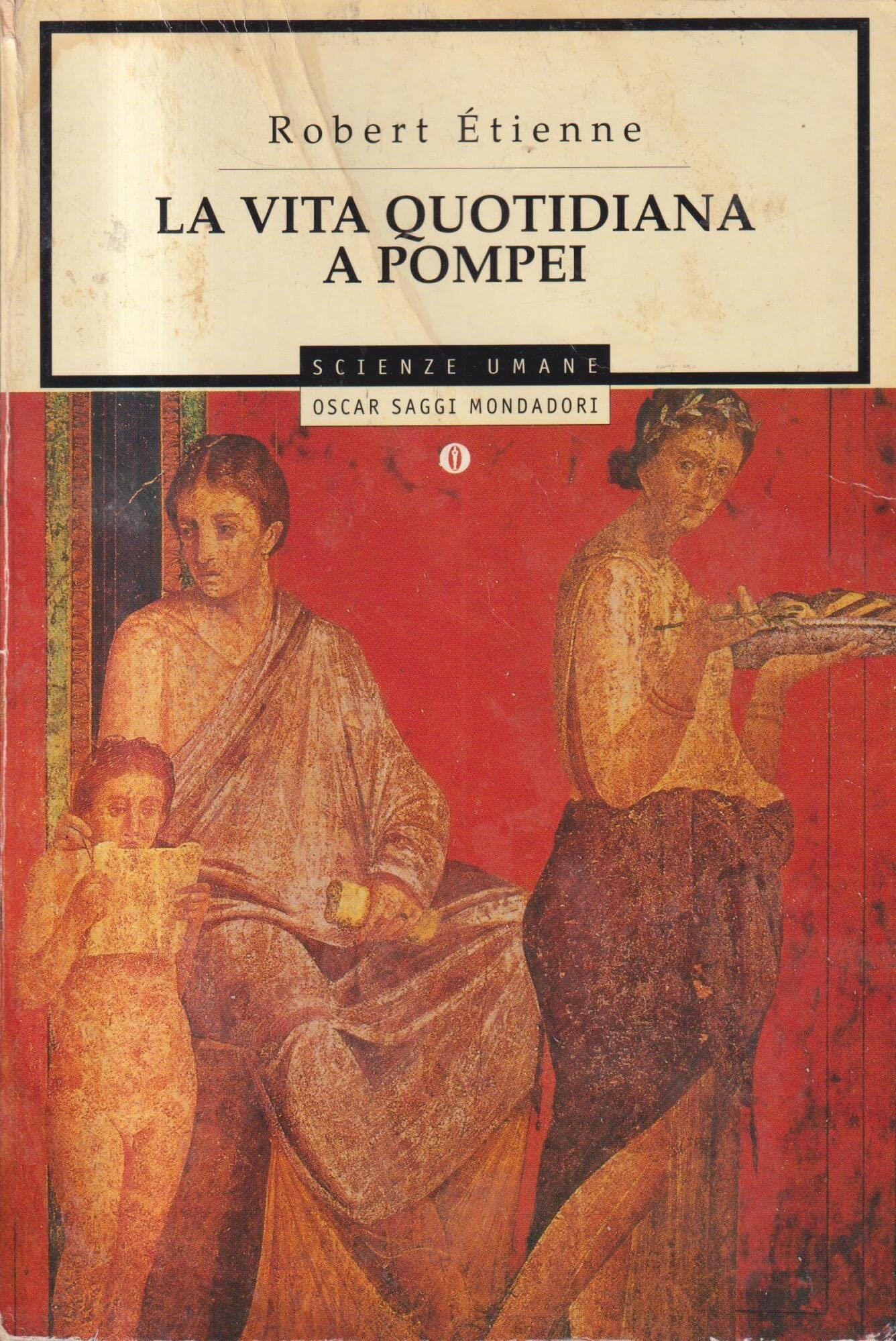 La vita quotidiana a Pompei