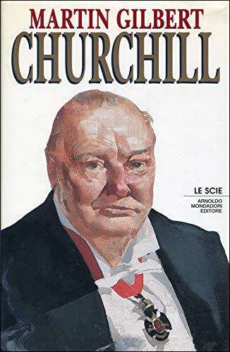 Churchill. La vita politica e privata