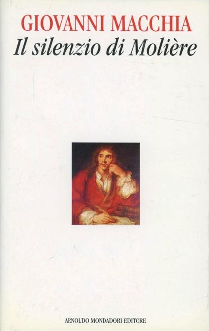 Il silenzio di Molière - Giovanni Macchia - copertina