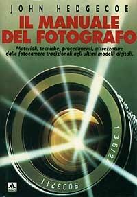 Manuale del fotografo - John Hedgecoe - copertina