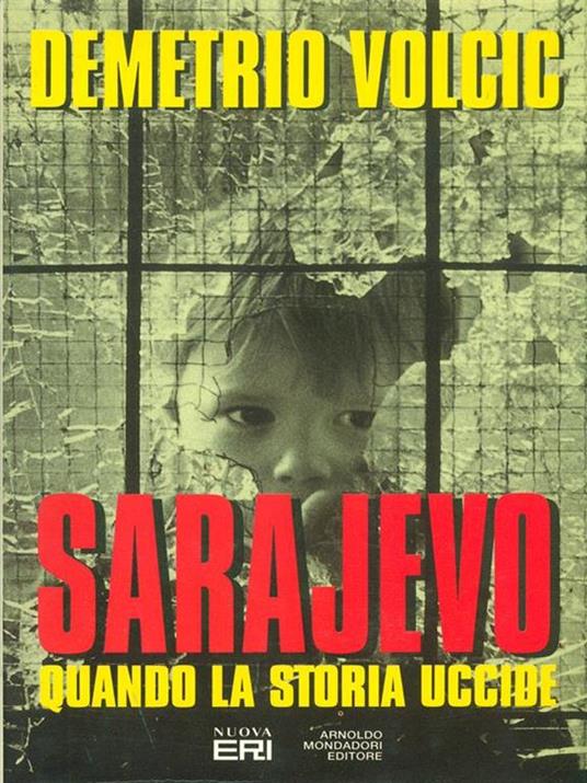 Sarajevo. Quando la storia uccide - Demetrio Volcic - copertina
