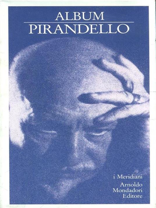 Album Pirandello - Luigi Pirandello - 2