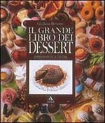Il grande libro dei dessert. Ediz. illustrata