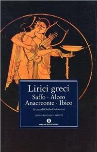 I lirici greci. Vol. 2: Saffo, Alceo, Anacreonte, Ibico. - copertina