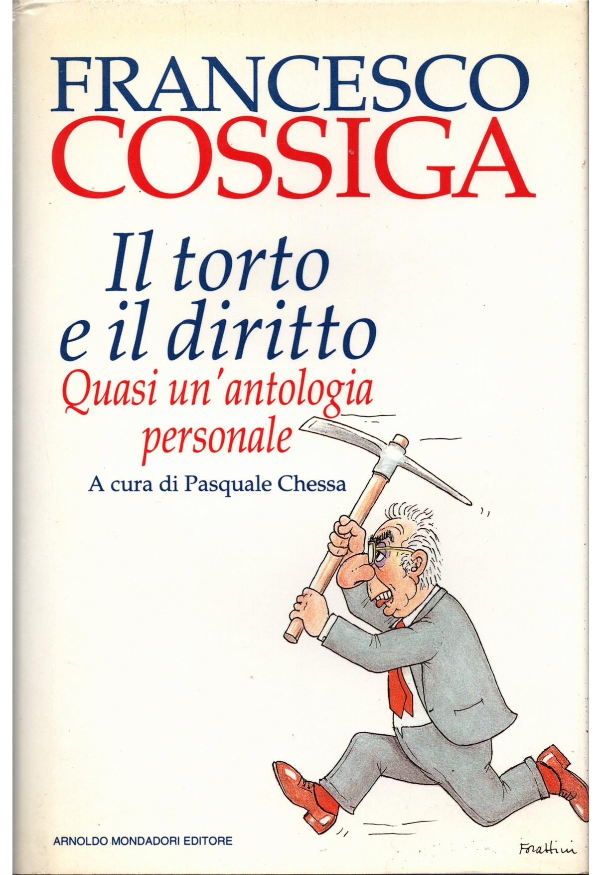 Il torto e il diritto. Quasi un'antologia personale