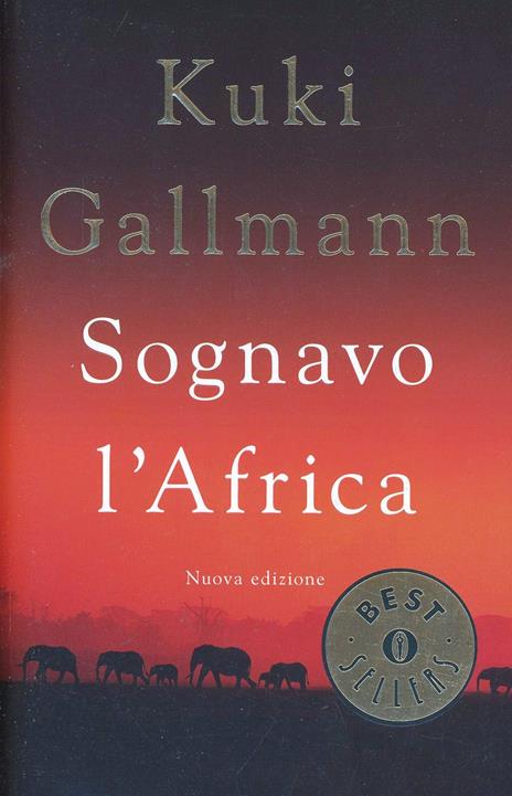 Sognavo l'Africa - Kuki Gallmann - 2