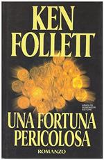 Una fortuna pericolosa