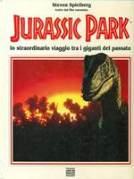 Jurassic park. Lo straordinario viaggio tra i giganti del passato