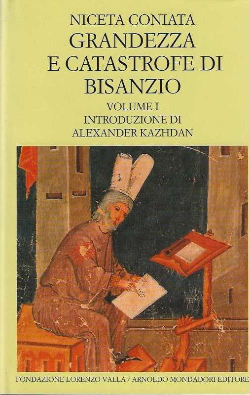 Grandezza e catastrofe di Bisanzio. Testo greco a fronte. Vol. 1: Libri I-VIII.