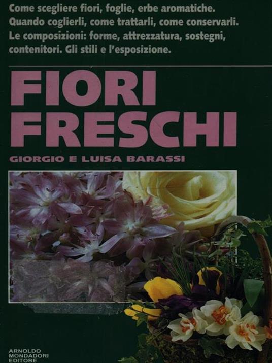 Fiori freschi - Giorgio Barassi,Luisa Barassi - copertina
