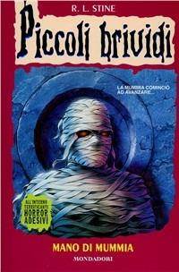 Piccoli brividi. Mano di mummia - Robert L. Stine - copertina
