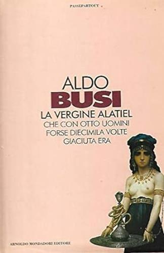 La vergine Alatiel - Aldo Busi - copertina