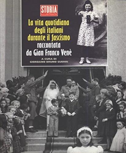 La vita quotidiana degli italiani durante il fascismo - Gianfranco Venè - copertina