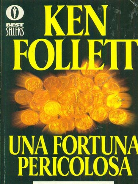 Una fortuna pericolosa - Ken Follett - copertina