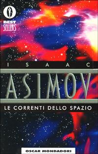 Le correnti dello spazio - Isaac Asimov - copertina