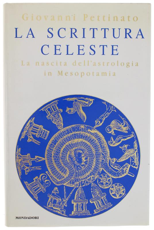 La scrittura celeste. La nascita dell'astrologia in Mesopotamia