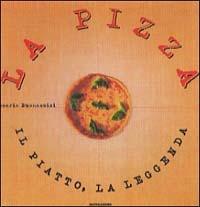 La pizza, il piatto, la leggenda - Rory Buonassisi - copertina