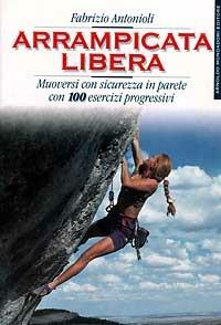 Arrampicata libera - Fabrizio Antonioli - copertina