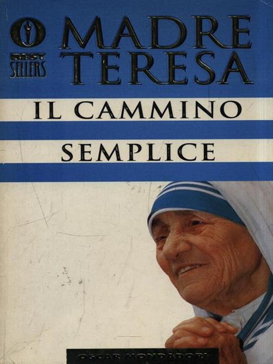 Il cammino semplice - Teresa di Calcutta (santa) - 4