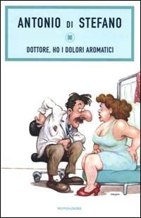 Dottore, ho i dolori aromatici - Antonio Di Stefano - copertina