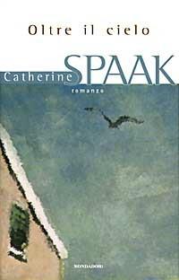 Oltre il cielo. Il quaderno di Nina - Catherine Spaak - copertina
