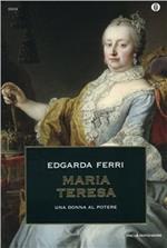 Maria Teresa, una donna al potere
