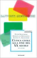 L' etica civile alla fine del XX secolo -  Peter Koslowski, Derrick De Kerckhove, Jeff Alexander - copertina
