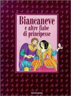 Biancaneve e altre fiabe di principesse - Alessandra Orsi - copertina